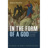 In the Form of a God: The Pre-Existence of the Exalted Christ in Paul