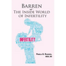 Barren: The Inside World Of Infertility