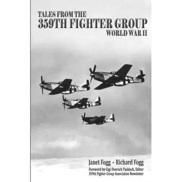 Tales from the 359th Fighter Group: World War II