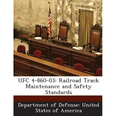 Ufc 4-860-03: Railroad Track Maintenance and Safety Standards