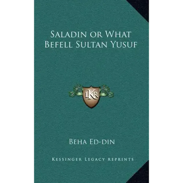 Saladin or What Befell Sultan Yusuf