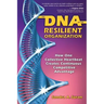 The DNA of the Resilient Organization: How One Collective Heartbeat Creates Continuous Competitive Advantage