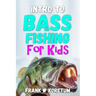 Intro to Bass Fishing for Kids