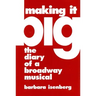 Making It Big: The Diary of a Broadway Musical