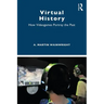 Virtual History: How Videogames Portray the Past