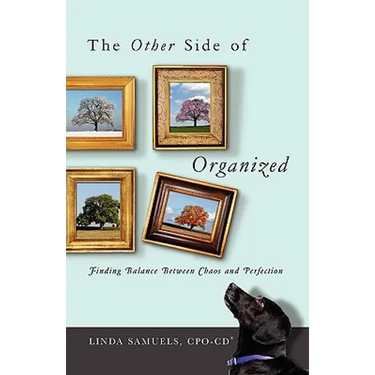 The Other Side of Organized: Finding Balance Between Chaos and Perfection