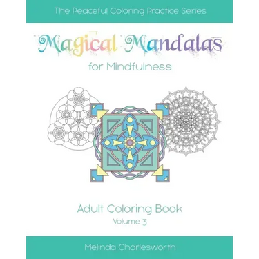 Magical Mandalas for Mindfulness: Adult Coloring Book - Volume 3