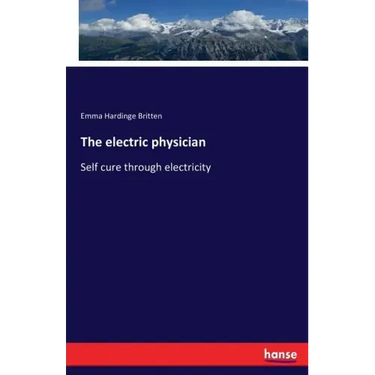 The electric physician: Self cure through electricity