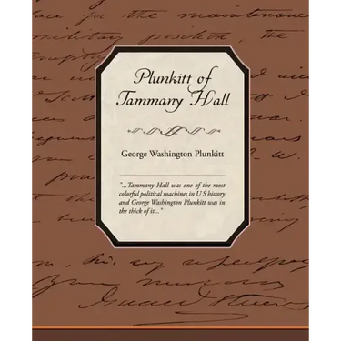 Plunkitt of Tammany Hall