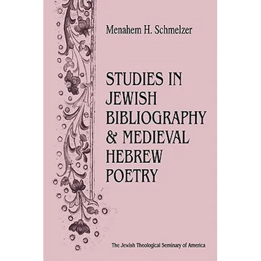 Studies In Jewish Bibliography and Medieval Hebrew Poetry