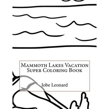 Mammoth Lakes Vacation Super Coloring Book
