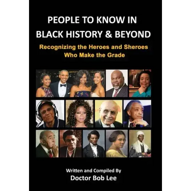 People to Know in Black History & Beyond: Recognizing the Heroes and Sheroes Who Make the Grade - Volume 1