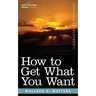 How to Get What You Want