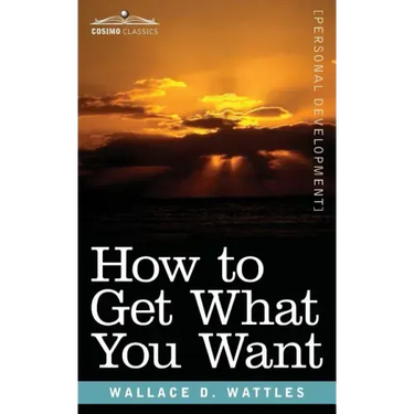 How to Get What You Want