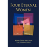 Four Eternal Women: Toni Wolff Revisited - A Study in Opposites