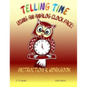 Telling Time Using An Analog Clock Face: Instructional Workbook