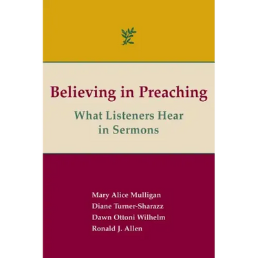 Believing in Preaching: What Listeners Hear in Sermons
