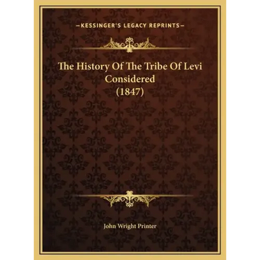 The History Of The Tribe Of Levi Considered (1847)
