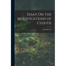 Essay On the Modifications of Clouds