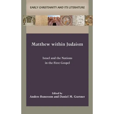 Matthew within Judaism: Israel and the Nations in the First Gospel