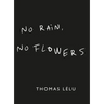 No Rain, No Flowers