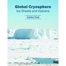 Global Cryosphere: Ice Sheets and Glaciers