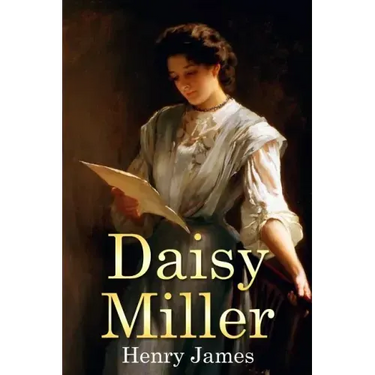 Daisy Miller: (Mockingbird Classics)