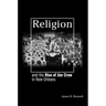 Religion and the Rise of Jim Crow in New Orleans