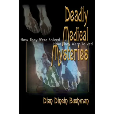 Deadly Medical Mysteries: How They Were Solved