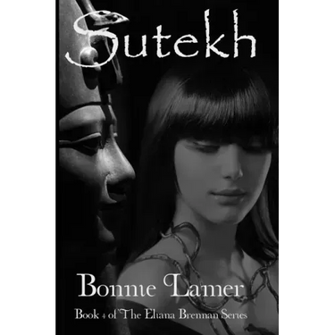 Sutekh: Book 4 of The Eliana Brennan Series