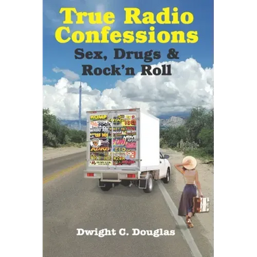 True Radio Confessions: Sex, Drugs & Rock 'n Roll