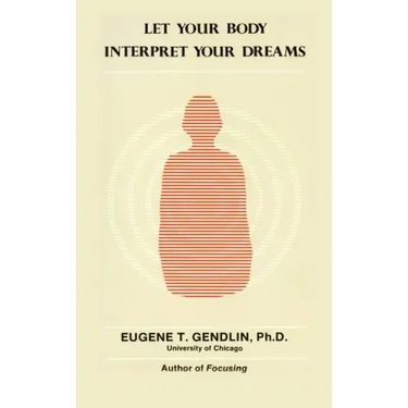 Let Your Body Interpret Your Dreams