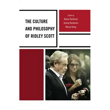 The Culture and Philosophy of Ridley Scott