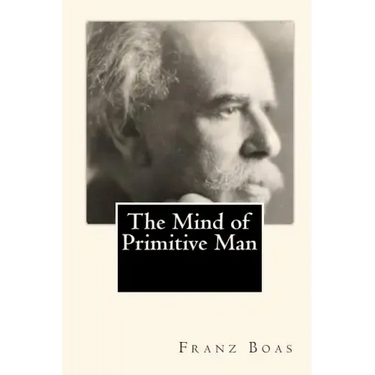 The Mind of Primitive Man