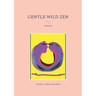 Gentle Wild Zen: Circles