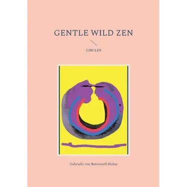 Gentle Wild Zen: Circles
