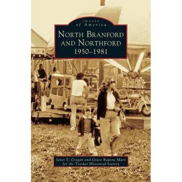 North Branford and Northford: 1950-1981