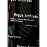 Rogue Archives: Digital Cultural Memory and Media Fandom