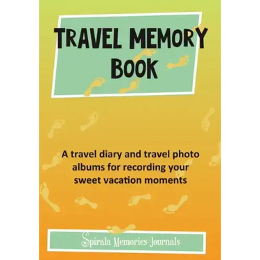 Travel Memory Book: A Travel Diary and Travel Photo Albums for Recording Your Sweet Vacation Moments