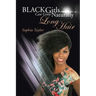 Black Girls Can Grow Naturally Long Hair