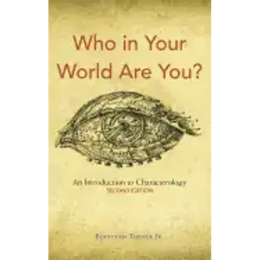 Who in Your World Are You?: An Introduction to Characterology