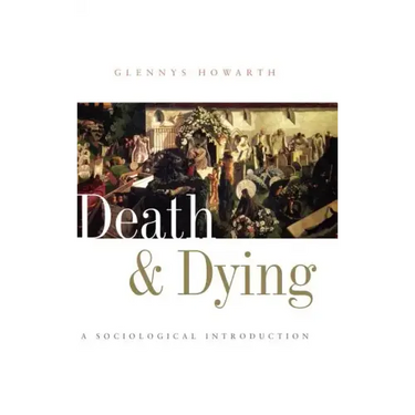 Death and Dying: A Sociological Introduction