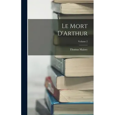 Le Mort D'Arthur; Volume 2