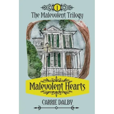 Malevolent Hearts: The Malevolent Trilogy 1