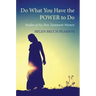 Do What You Have the POWER to Do