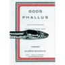 God's Phallus: And Other Problems for Men and Monotheism