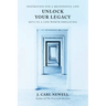 Unlock Your Legacy: Keys to a Life Worth Emulating