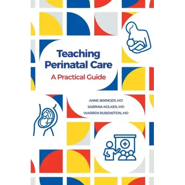 Teaching Perinatal Care: A Practical Guide