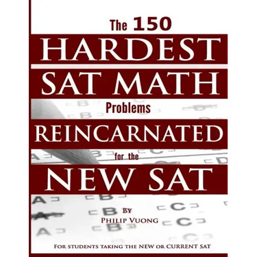The 150 HARDEST SAT Math Problems REINCARNATED for the NEW SAT