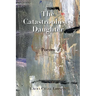 The Catastrophist's Daughter: Poems